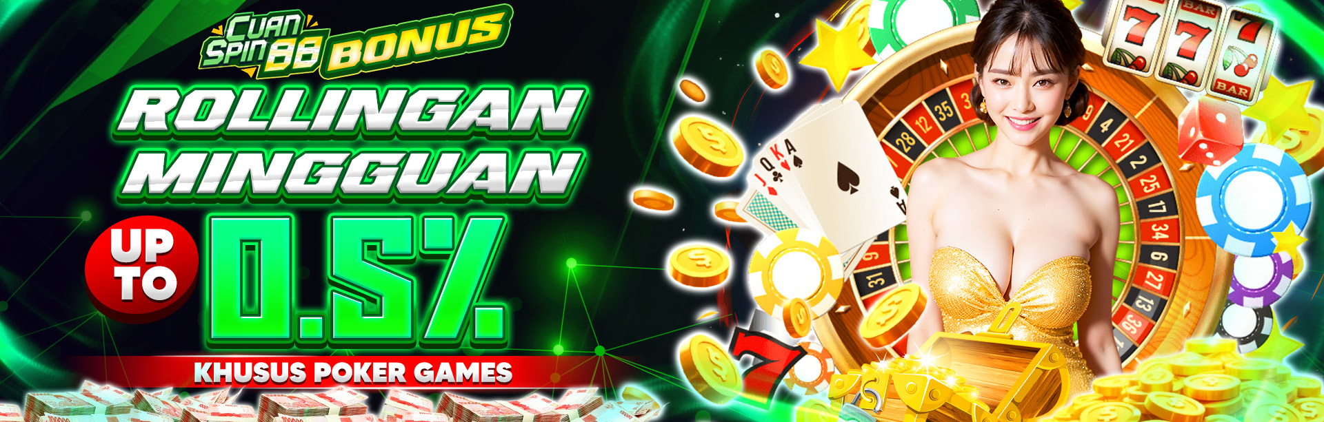 BONUS ROLLINGAN MINGGUAN POKER 0.5%