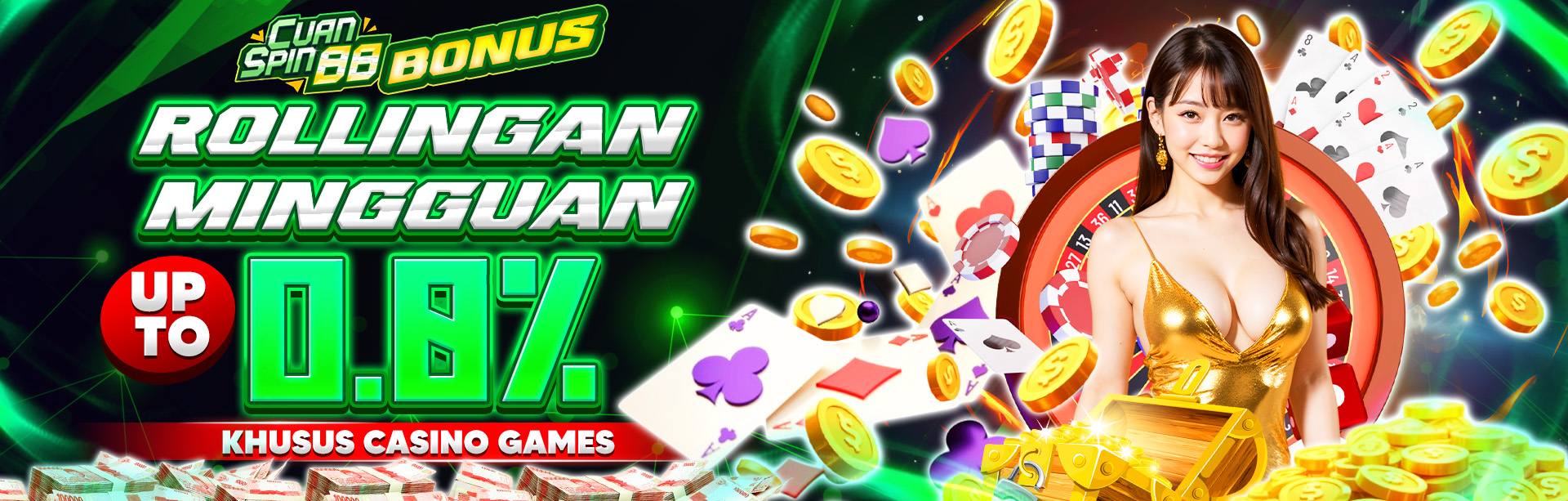 BONUS ROLLINGAN MINGGUAN CASINO UP TO 0.8%