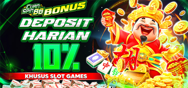 BONUS DEPOSIT HARIAN SLOT 10%