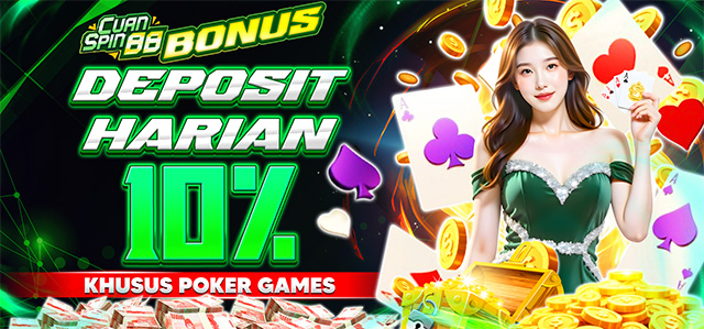 BONUS DEPOSIT HARIAN POKER 10%