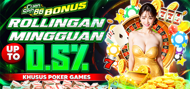 BONUS ROLLINGAN MINGGUAN POKER 0.5%